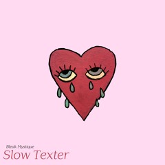 Slow Texter