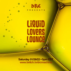 Liquid Lovers Lounge (EP41|JAN29|2022)