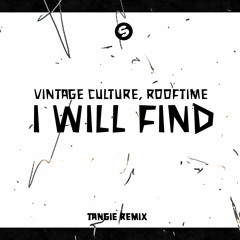 Vintage Culture, Rooftime - I Will Find (Tangie Remix)[FREE DOWNLOAD]