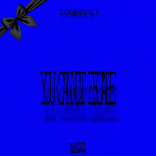 @LUVTOMMYX7 "YOU CANNOT ESCAPE"