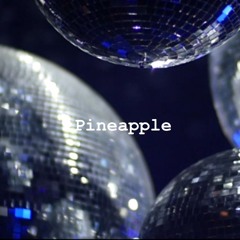 Thx - Project - Pineapple