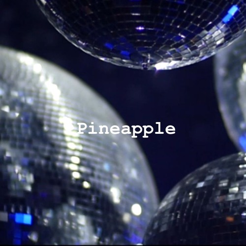 Thx - Project - Pineapple
