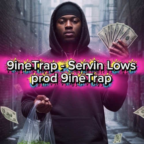 servin lows prod 9ineTrap