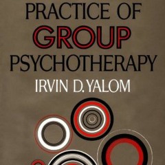 VIEW EPUB KINDLE PDF EBOOK The Theory and Practice of Group Psychotherapy by  Irvin D