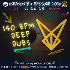 Bad Rabbit Radio S8 EP205 with Nova Jade - 26 Nov 2025