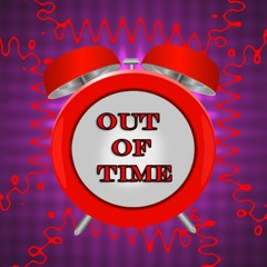 Out  of time