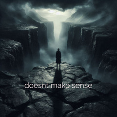 doesnt make sense (prod. Sandro Lucian)