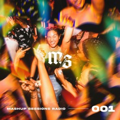 Mashup Sessions Radio 001