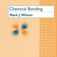 [Get] KINDLE ✉️ Chemical Bonding (Oxford Chemistry Primers, 15) by  Mark J. Winter [K