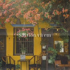 Sài Gòn Và Em