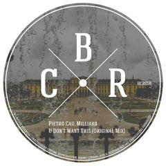Pietro Cau, Milliard - U Don't Want This (Original Mix)