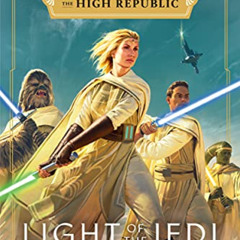 [VIEW] KINDLE 📁 Star Wars: Light of the Jedi (The High Republic) (Star Wars: The Hig