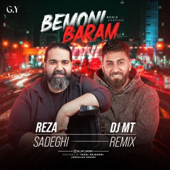 Reza sadeghi - Bemoni Baram (DJ.MT Remix)