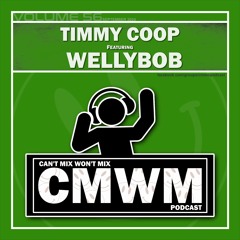 Can't Mix Won't Mix Vol 56 Featuring WellyBob