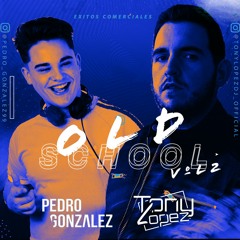 Old School Vol2 by Pedro Gonzalez & Tony López