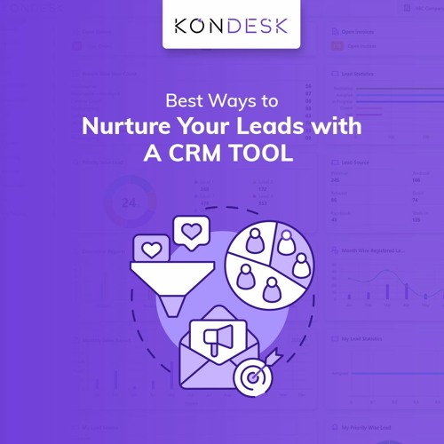 Learn the Best Ways to Nurture Your Leads with A CRM Tool
