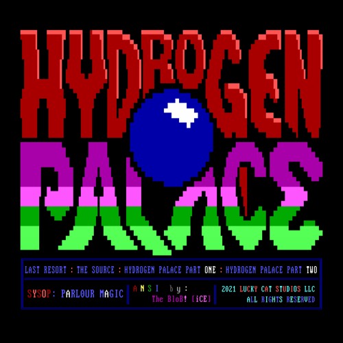 Hydrogen Palace Part Two
