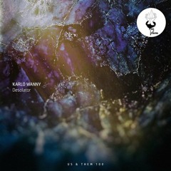 PREMIERE: Karlo Wanny - Dawn of the Reckoning (Original Mix) [Us & Them]