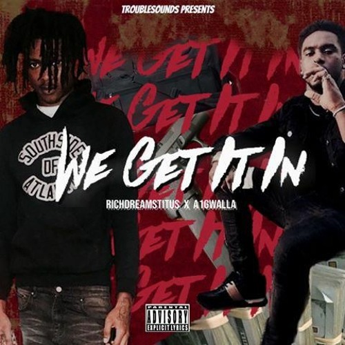 We Get It In X A1Gwalla