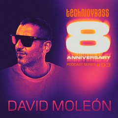 Technoybass #93 | David Moleón | 8th Anniversary
