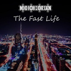 The Fast Life