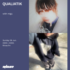 QUALIATIK with migu - 06 June 2021