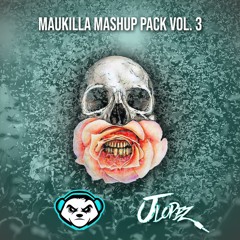 Maukilla Mashup Pack Vol. 3  (Ft. Jlopez)