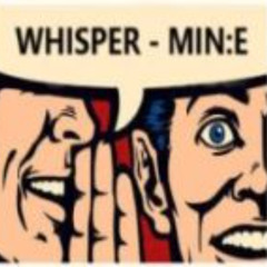 WHISPER - MIN:E
