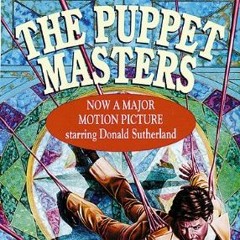 Read [PDF EBOOK EPUB KINDLE] The Puppet Masters by  Robert A. Heinlein &  Lloyd James