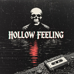 Hollow Feeling