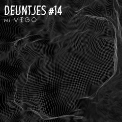 Deuntjes #14 - w/ Vigo (Indie/IDM/Electro)