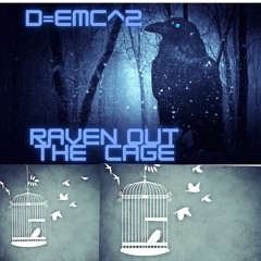 RAVEN OUT THE CAGE Nivna  version