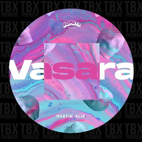Premiere: Martin Alix - Vasara (Radio Edit) [Komete Records]