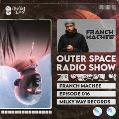 Outer Space Radio Show 016: Franch Machee
