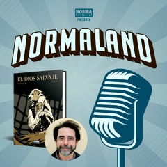 NORMALAND | Episodio 63 | El dios salvaje, con Roger Ibáñez
