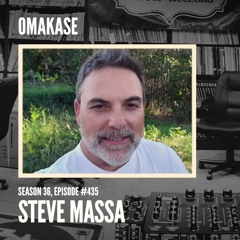 OMAKASE 435b, STEVE MASSA