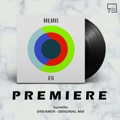 PREMIERE: Surmillo - Dreamer (Original Mix) [BAU_HAUS]