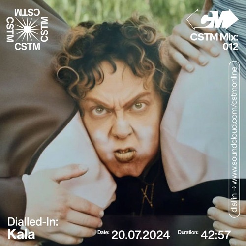 CSTM Mix 012: Dialled-in w/ Kala - 21/07/2024