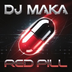 Dj Maka - Red Pill ( DEMO )