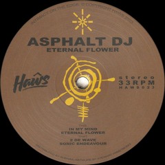 Asphalt DJ - Eternal Flower (HAWS023)