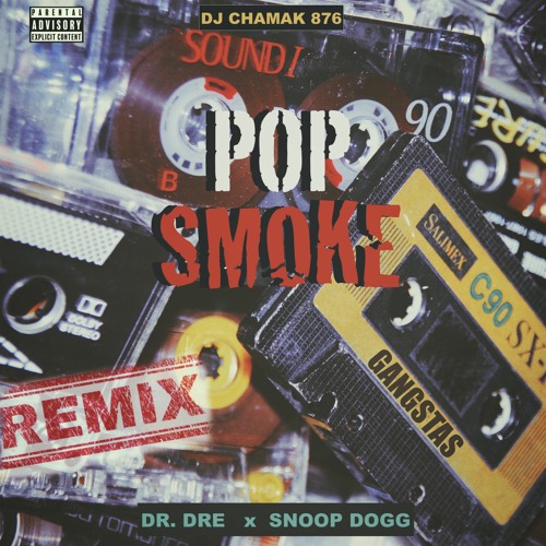 Stream POP SMOKE - GANGSTAS (REMIX) FT. DR. DRE x SNOOP DOGG *DJ CHAMAK  876* by DJ CHAMAK 876 | Listen online for free on SoundCloud