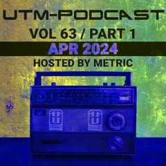 UTM - Podcast #063 By Metric [Apr 2024], Part 1 (Liquid & Uplifting)