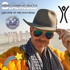 Welcome to the Multiverse (DJ Blacklow | Burning Man 2020)