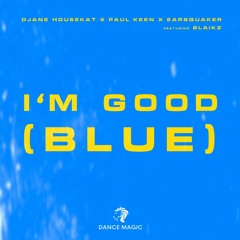 I'm Good (Earsquaker Remix Edit) [feat. Blaikz]