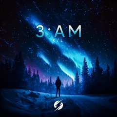 X/L - 3:AM - [Unstoppable Records Free Release]