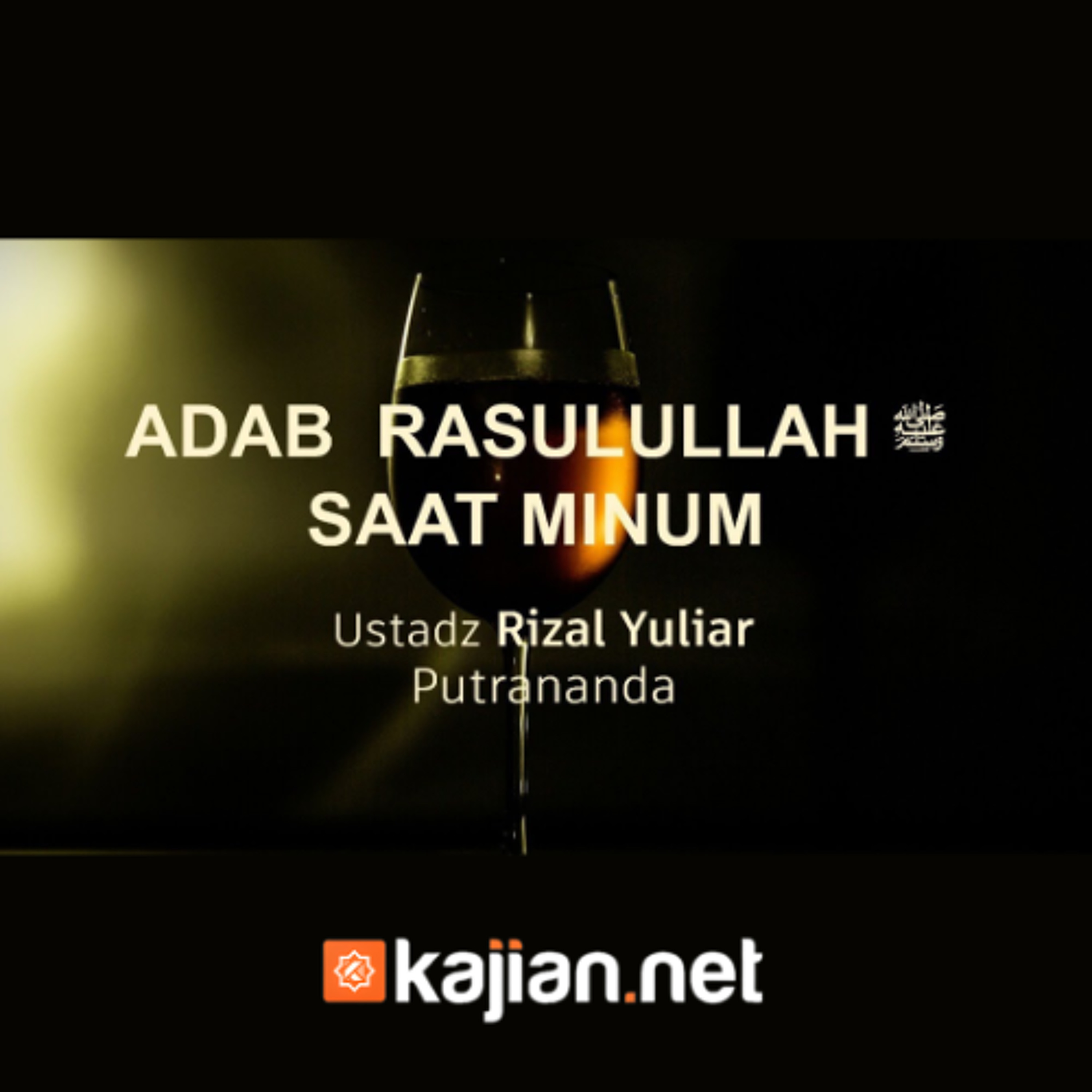 Adab Rasulullah Saat Minum - Ustadz Rizal Yuliar Putrananda