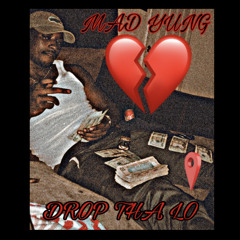 Mad Yung - DROP THA LO
