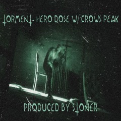 HERO DOSE W/ CROWS PEAK [PROD. BY STONER]