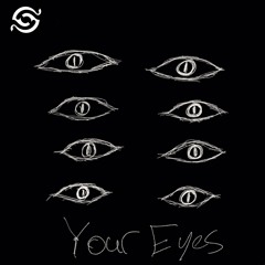 Your Eyes