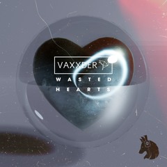 Vaxxder - Wasted Hearts